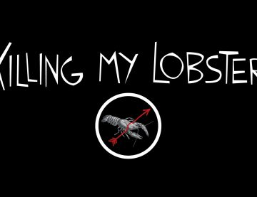 Killing My Lobster